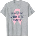 Member of the Shitty Tittie Committee