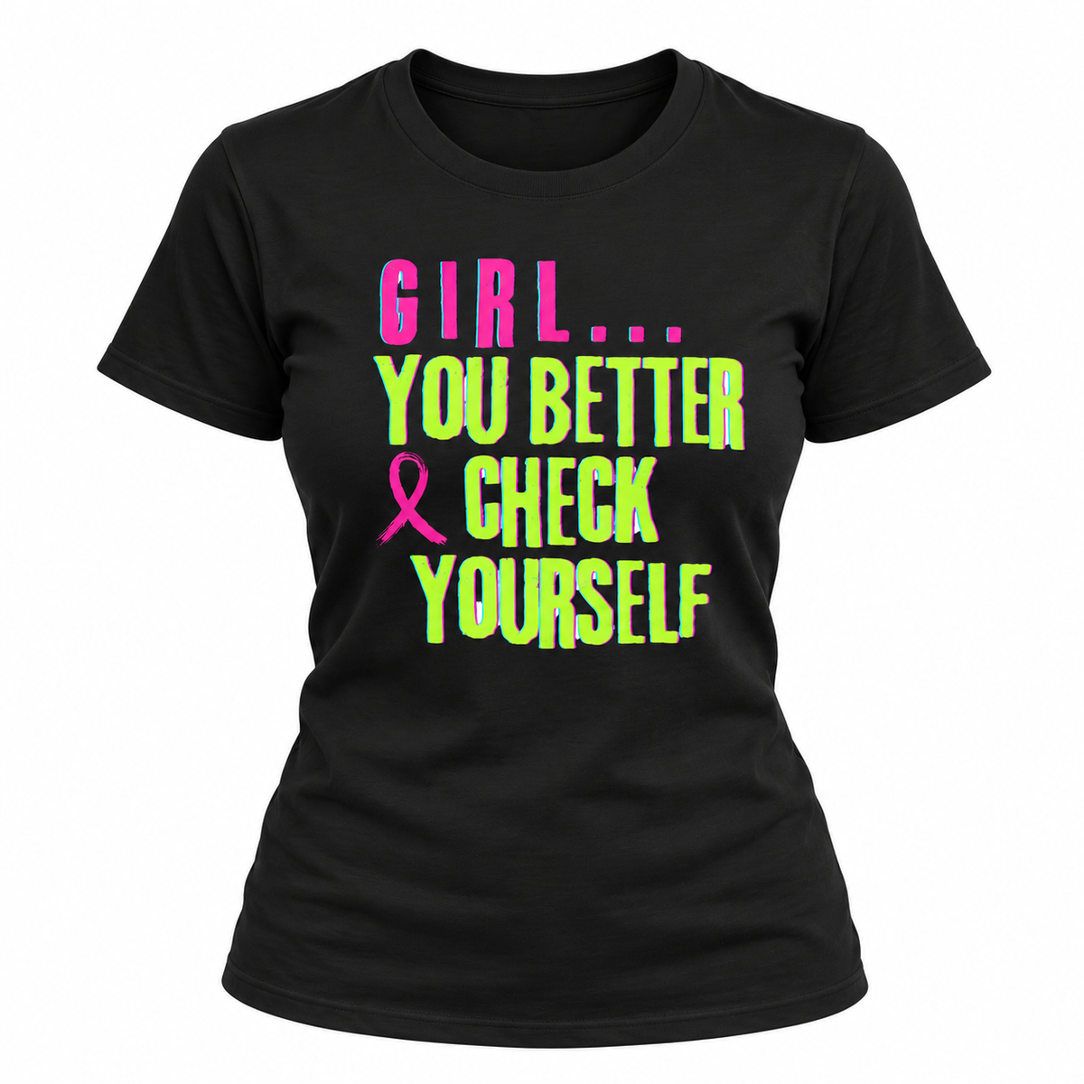 Girl, Check yourself T-shirt
