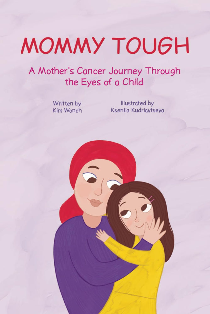 Mommy Tough- A Mother's Cancer Journey through the Eyes of a Child