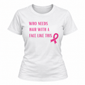 Who Needs Hair with a Face Like This T-shirt